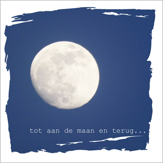 wenskaart liefde muller wenskaarten - tot aan de maan en terug...