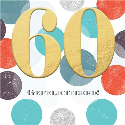 60 jaar - verjaardagskaart - gefeliciteerd!