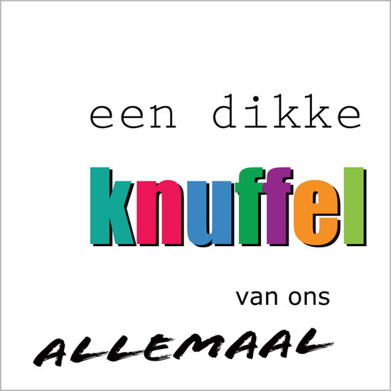 wenskaart muller wenskaarten - een dikke knuffel van ons allemaal