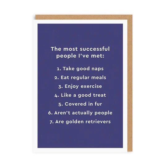 wenskaart ohh deer - the most successful people I&#039;ve met - golden retrievers