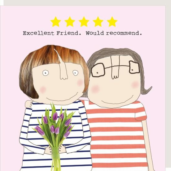 wenskaart rosiemadeathing - excellent friend, would recommend
