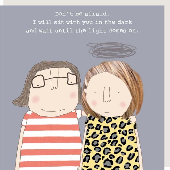 wenskaart rosiemadeathing - don&rsquo;t be afraid - vrouwen