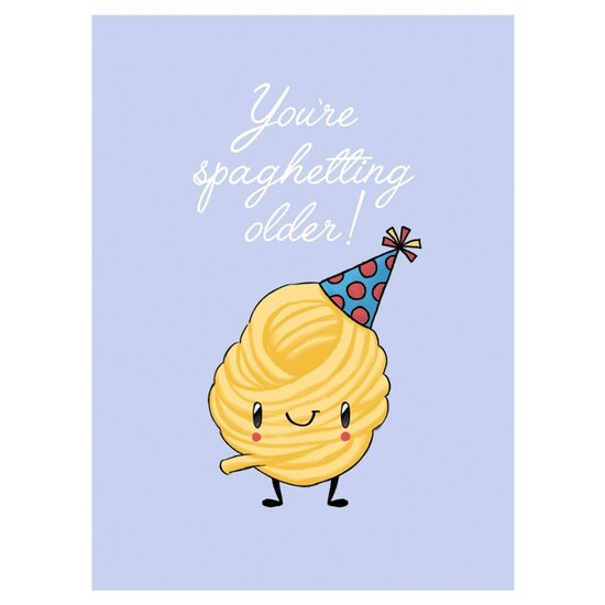 santoro fusilli reasons verjaardagskaart - You&rsquo;re spaghetting older!