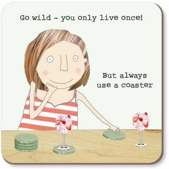 onderzetter rosie made a thing - go wild you only live once