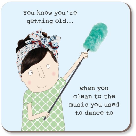 onderzetter rosie made a thing - you know you&#039;re old...