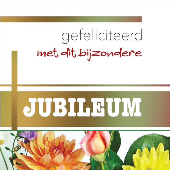 wenskaart - gefeliciteerd met dit bijzondere jubileum - bloemen