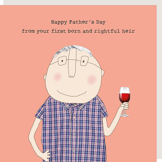 vaderdagkaart rosie made a thing - happy father&#039;s day - rightful heir