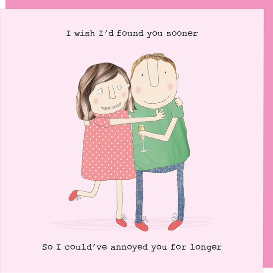 wenskaart rosie made a thing - annoy you for longer