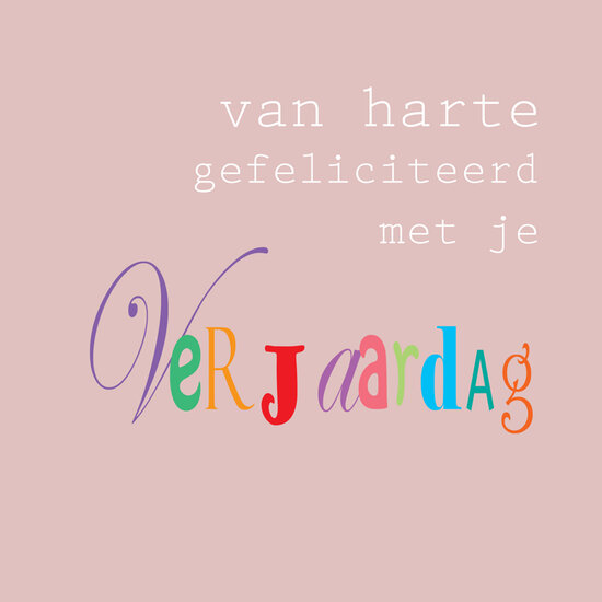 verjaardagskaart - van harte gefeliciteerd met je verjaardag - letters roze