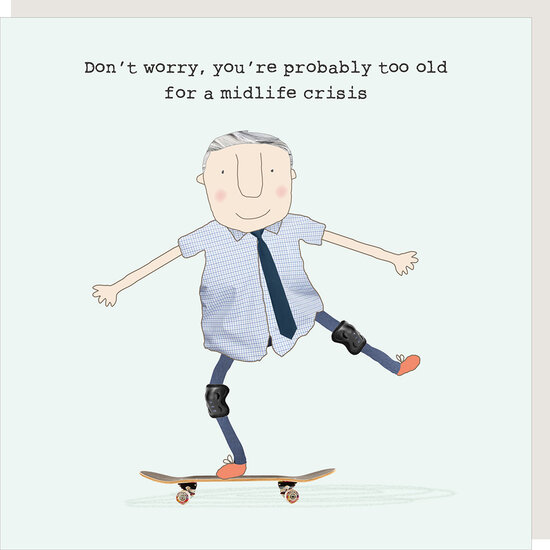 wenskaart rosie made a thing - too old for a midlife crisis | muller wenskaarten