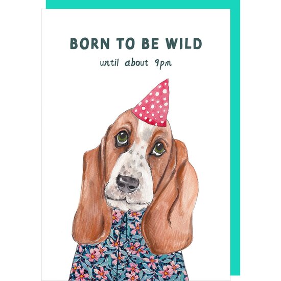 wenskaart rosie made a thing - tipp top - born to be wild until 9pm - hond | Muller wenskaarten