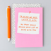 wenskaart rosie made a thing - Pop! - glad we met later in life