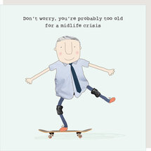 wenskaart rosie made a thing - too old for a midlife crisis
