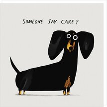 wenskaart dog days - someone say cake