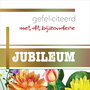 wenskaart - gefeliciteerd met dit bijzondere jubileum - bloemen