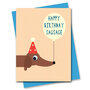 wenskaart stripey cats - happy birthday sausage -  hond teckel