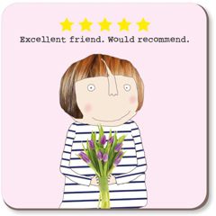 onderzetter rosie made a thing - excellent friend. would recommend. | muller wenskaarten