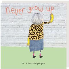 wenskaart rosiemadeathing - never grow up it's for old people | muller wenskaarten