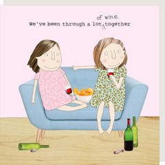 wenskaart rosiemadeathing - we've been trough a lot of wine together | Mullerwenskaarten