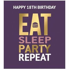 18e verjaardagskaart second nature - eat sleep party repeat
