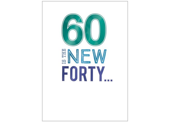 Welp 60 jaar - verjaardagskaart - 60 is the new forty... | Muller CR-77